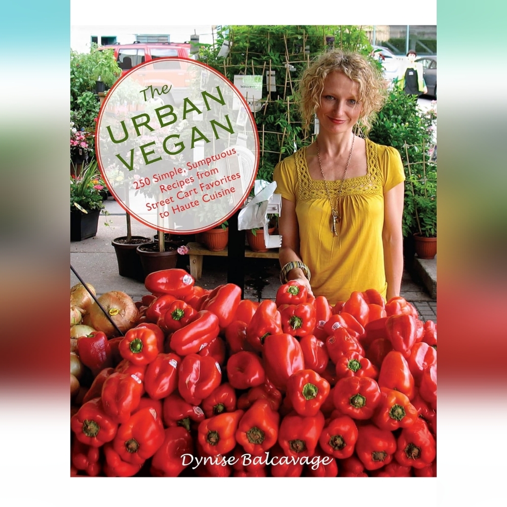 The Urban Vegan Book by Dynise Balcavage